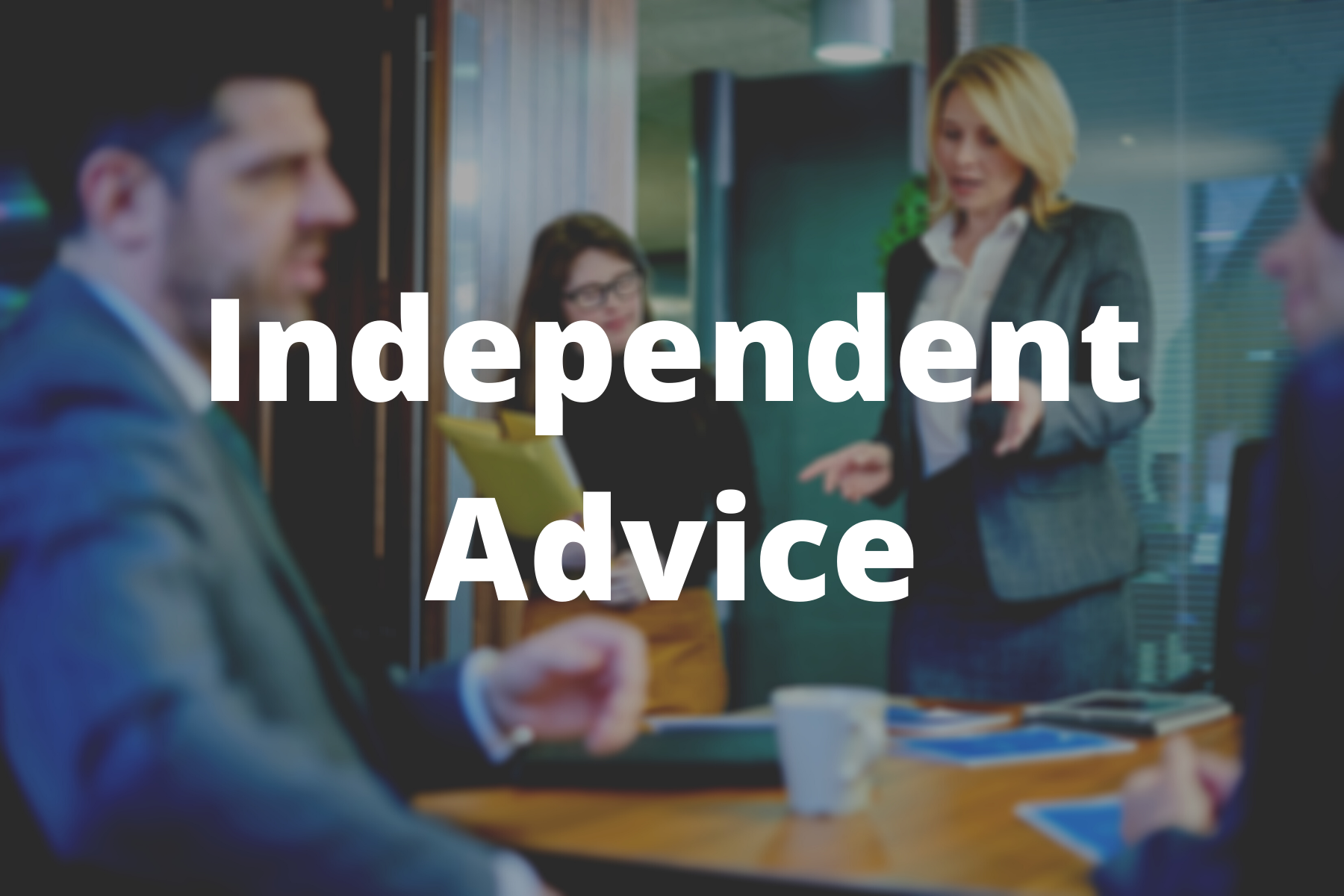 Independent advice