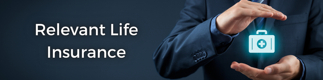 Relevant Life Insurance | DCS Financial Limited